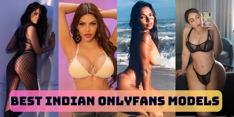 Best Indian OnlyFans Models