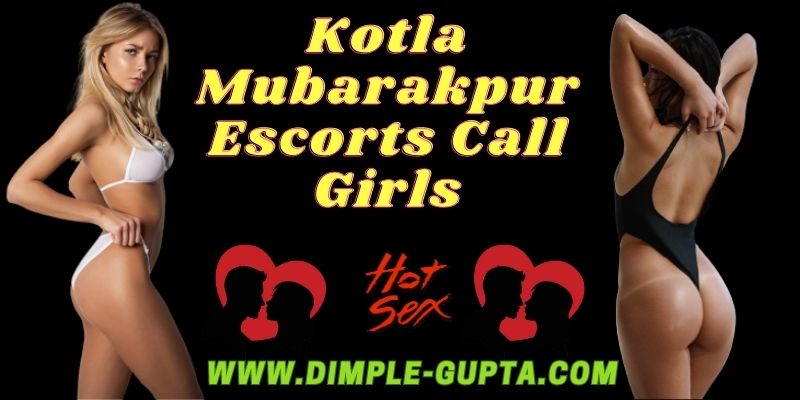 Kotla Mubarakpur Call Girls